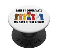 Built By Immigrants You Can't Deport History Pro Democracy PopSockets PopGrip Adesivo