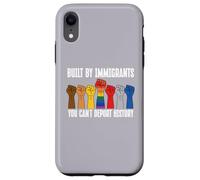 Built By Immigrants You Can't Deport History Pro Immigration Custodia per iPhone XR