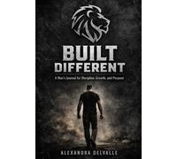 Built Different: A Man’s Journal for Discipline, Growth, and Purpose