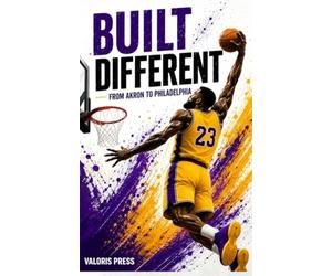 Built Different: King LeBron James - From Akron to Philadelphia