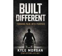 BUILT DIFFERENT: Turning Pain Into Purpose