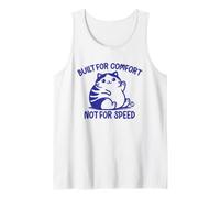 Built for Comfort Not for Speed Funny Cat Canotta