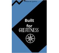 BUILT FOR GREATNESS: Daily Pages for Discipline, Reflection, and Progress