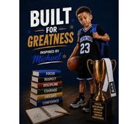 Built For Greatness. Inspired By Michael.: A Coloring Book For Boys