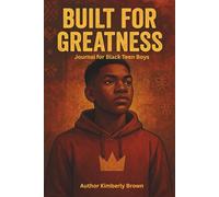 Built for Greatness: Journal for Black Teen Boys