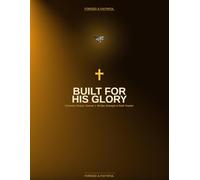 BUILT FOR HIS GLORY: A 90-Day Strength & Faith Journal