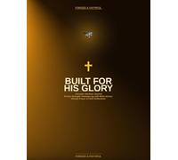 Built For His Glory: Christian Workout Journal: 90-Day Strength Training Log with Bible Verses, Weekly Prayer, and Faith Reflections