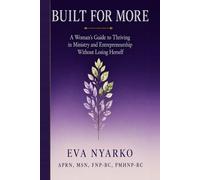 BUILT FOR MORE: A Woman's Guide to Thriving in Ministry and Entrepreneurship Without Losing Herself