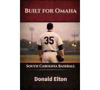 Built for Omaha: South Carolina Baseball