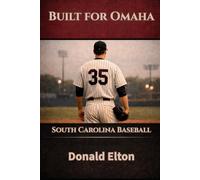 Built for Omaha: South Carolina Baseball