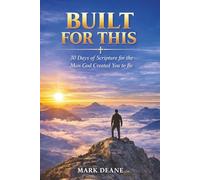 Built For This: 30-Days of Scripture for the Man God Created You to Be