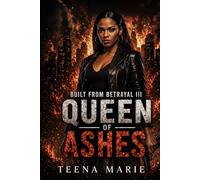 Built From Betrayal III: Queen of Ashes