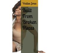 Built From Broken Pieces