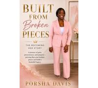 Built from broken pieces: The becoming her story