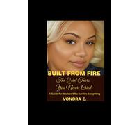 Built From Fire: The Quiet Tears You Never Cried