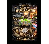Built From Nothing Part 2: Rise of Marcus Carter: The Rise, Redemption, and Hustle Mindset
