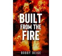 Built From The Fire