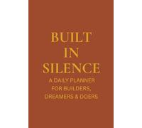 Built in Silence: 90-Day Daily Planner