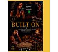 BUILT ON ANOTHER WOMAN’S TEARS Zion x