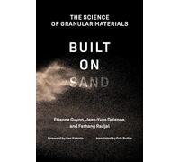 Built on Sand: The Science of Granular Materials