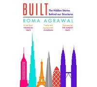 Built: The Hidden Stories Behind Our Structures