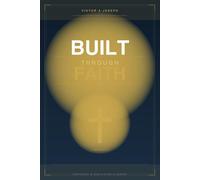 Built Through Faith: A 90-Day Devotional for Discipline, Leadership, and Spiritual Growth