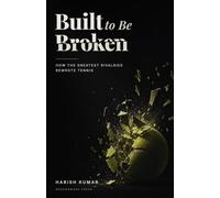 Built to Be Broken: How the Greatest Rivalries Rewrote Tennis