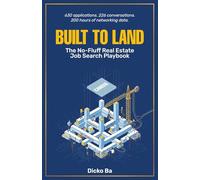 Built To Land: The No-Fluff Real Estate Job Search Playbook