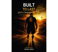 Built to Last: Gods campaign for my life
