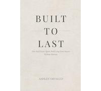 Built to Last: How Real Estate Agents Build Long-Term Success