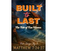 Built To Last: Tale of Two Houses