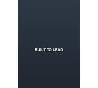 Built to Lead