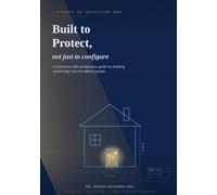 Built to Protect, Not Just to Configure: A Dynamics 365 Architecture Guide for Building Community Care for Elderly