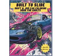 Built to Slide: Drift & JDM Car Coloring Book for Adults: Japanese Street Car Coloring Book for Men & Women
