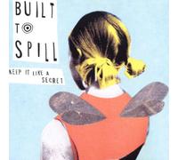 Built to Spill - Keep It Like a Secret