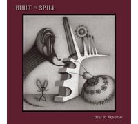 Built To Spill - You In Reverse