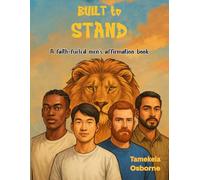 Built to Stand: A faith fueled men's affirmation book!