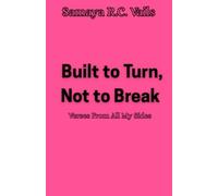 Built to Turn, Not to Break: Verses From All My Sides
