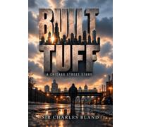 BUILT TUFF: A Chicago Street Story