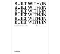 Built with/in. Complessità e contraddizioni nel riuso. Complexity and contradictions in reuse