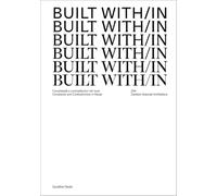 Built with/in. Complessità e contraddizioni nel riuso. Complexity and contradictions in reuse