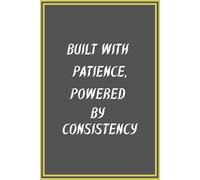 Built with patience, powered by consistency.: Ruled Note Book