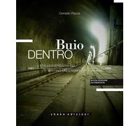 Buio dentro. L'età leggendaria del writing underground a Milano (1987-1998...