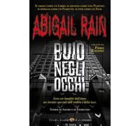Buio negli occhi. Abigail Rain. Vol. 1 - Ragone Piero