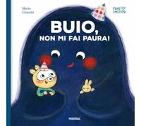 Buio, non mi fai paura! Ediz. a colori