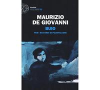 Maurizio De Giovanni - Buio Per I Bastardi Di Pizzofalcone