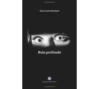 Buio profondo