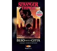 Buio sulla città. Un romanzo ufficiale di Stranger Things