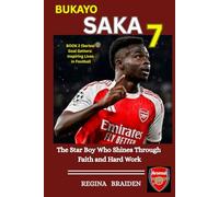 Bukayo Saka: The Star Boy Who Shines Through Faith and Hard Work
