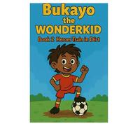Bukayo the Wonderkid Book 2: Heroes Train in Dirt
